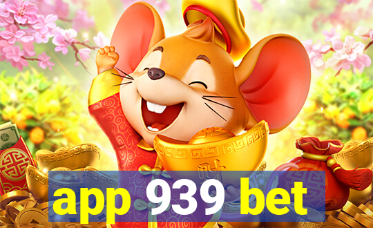 app 939 bet